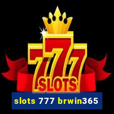 slots 777 brwin365